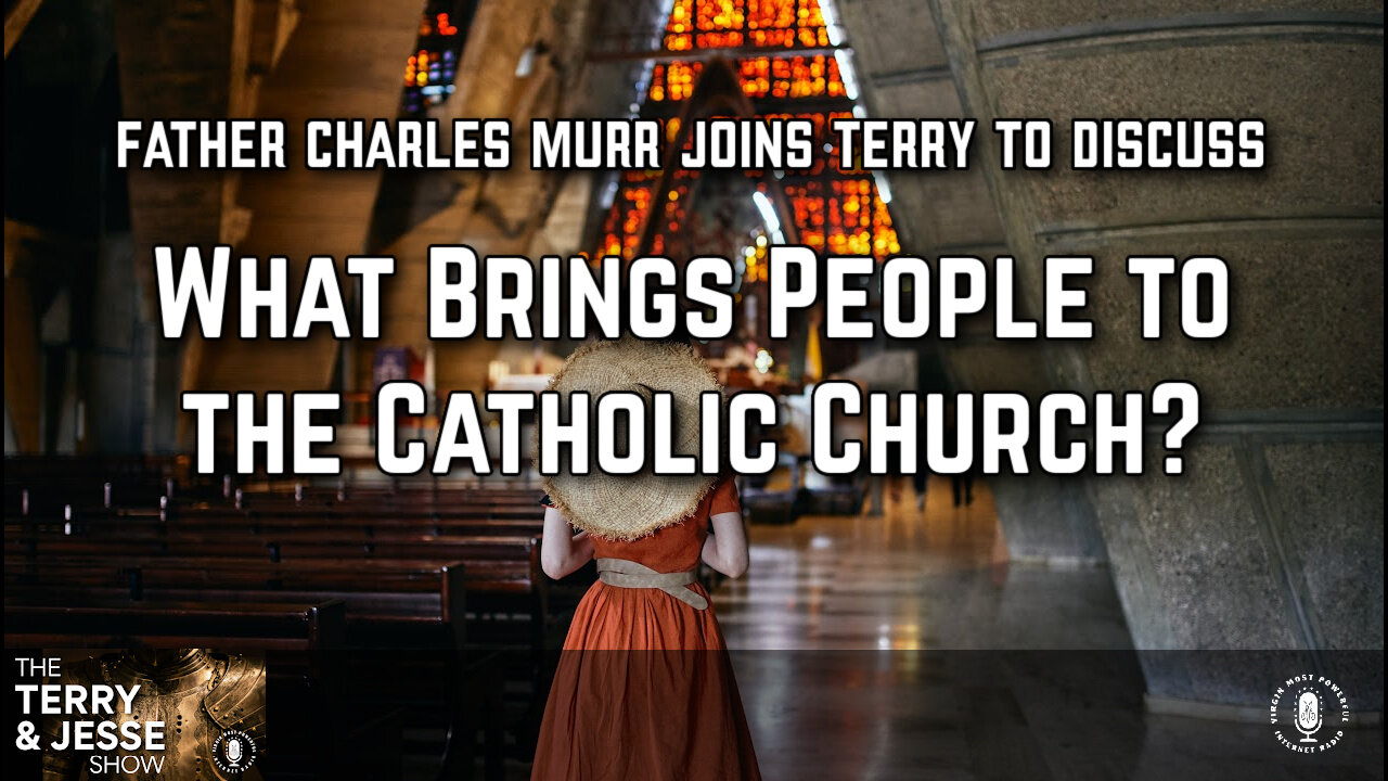 29 Jan 24, The Terry & Jesse Show: What Brings People to the Catholic Church?