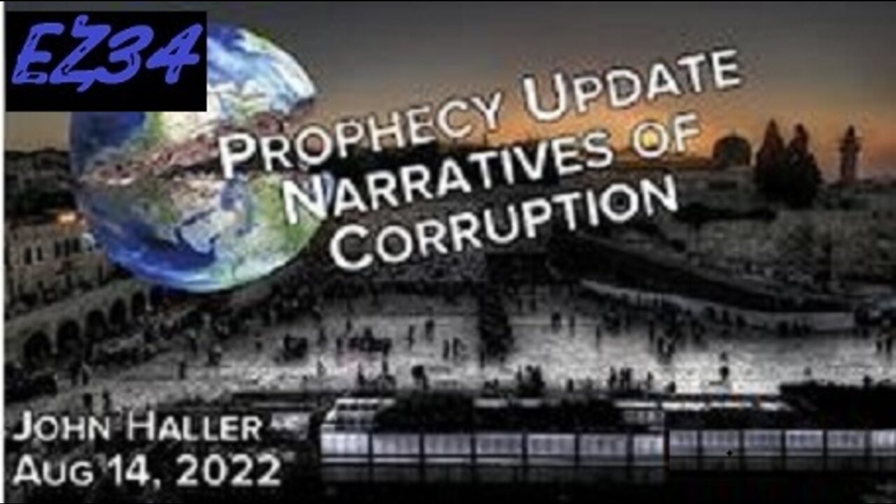 8/14/2022_ John Haller's Prophecy Update "Narratives of Corruption"