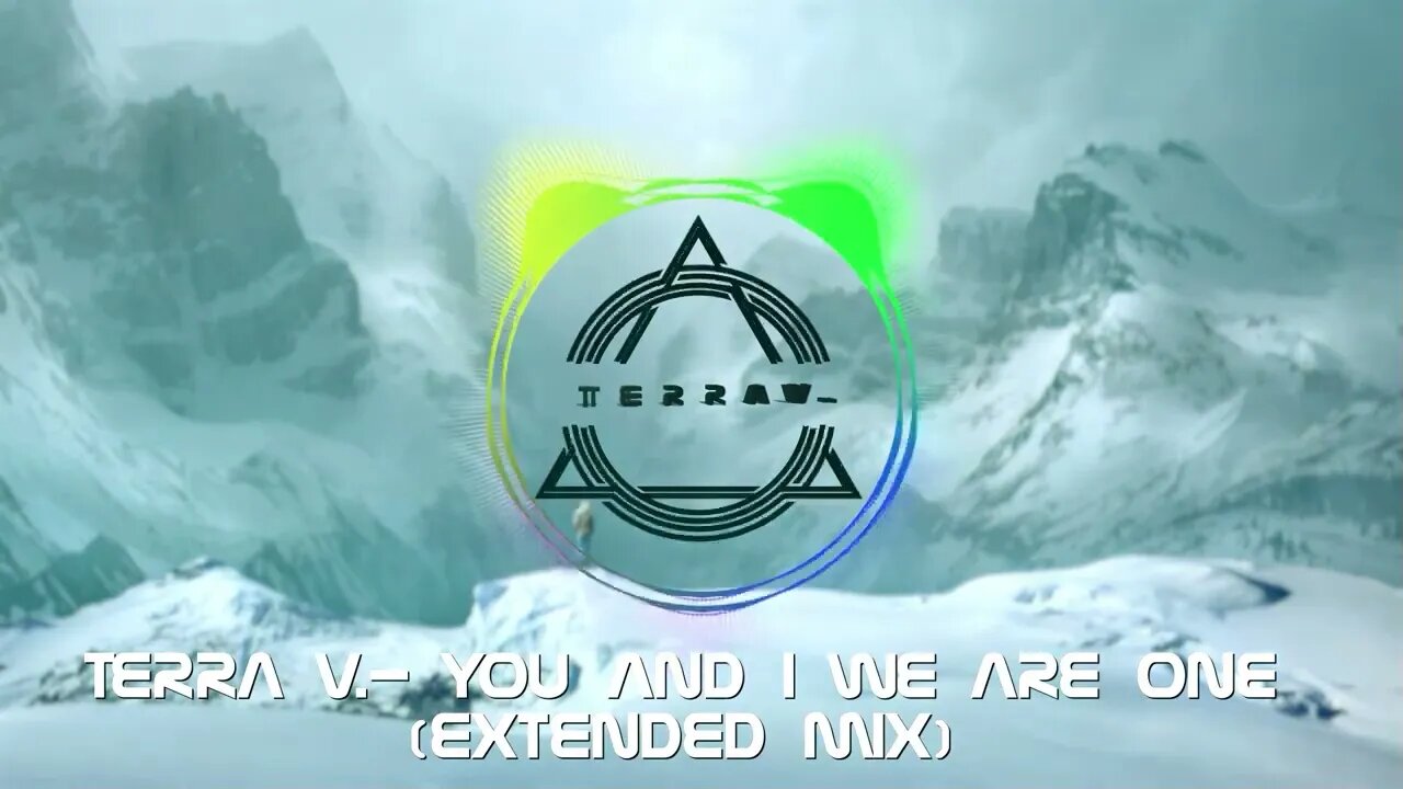 Terra V .- You and I We Are One (Extended Mix)