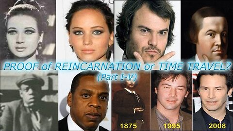 PROOF of REINCARNATION or TIME TRAVEL? (Part I-V)