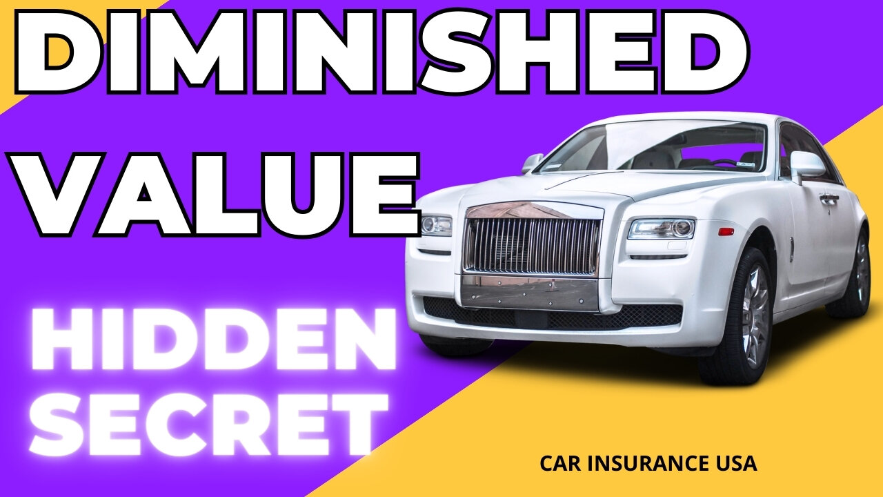 Diminished Value: The Hidden Secret of Car Insurance Claims