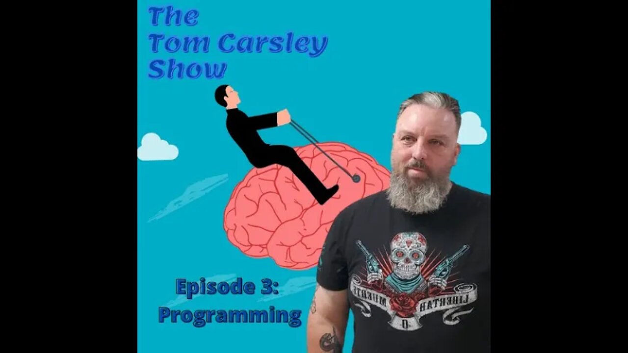 The Tom Carsley Show Episode 3 Programmed to Protect the Corrupt