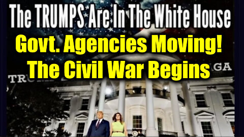 Trump at White House! Govt. Agencies Moving! - We Are Entering The Era of Civil War