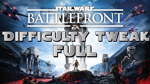 [W.D.I.M.] Battlefront (2015) Difficulty Tweak FULL