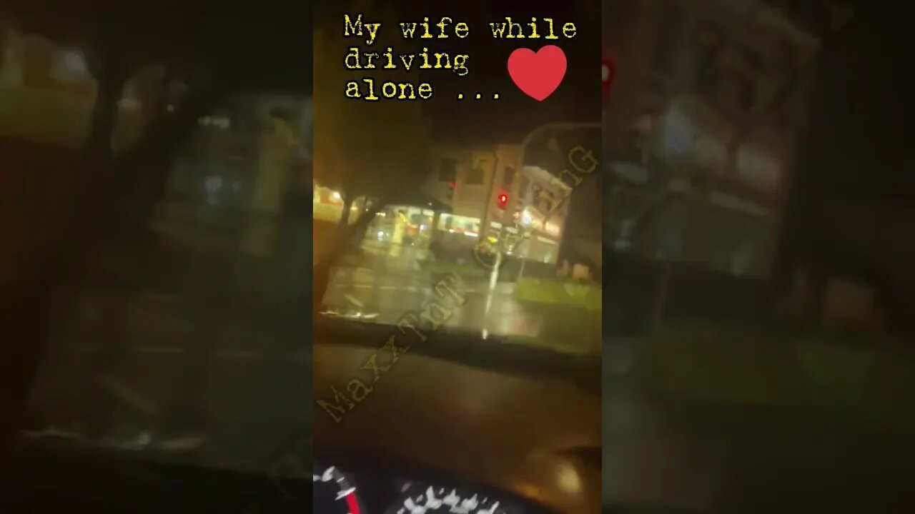 My wife while driving alone..🥰