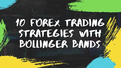 10 Forex Trading Strategies With Bollinger Bands