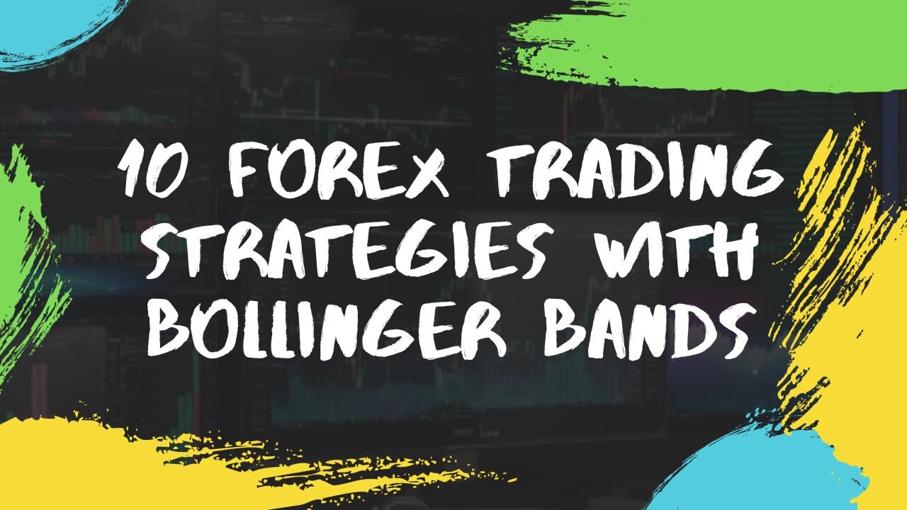 10 Forex Trading Strategies With Bollinger Bands