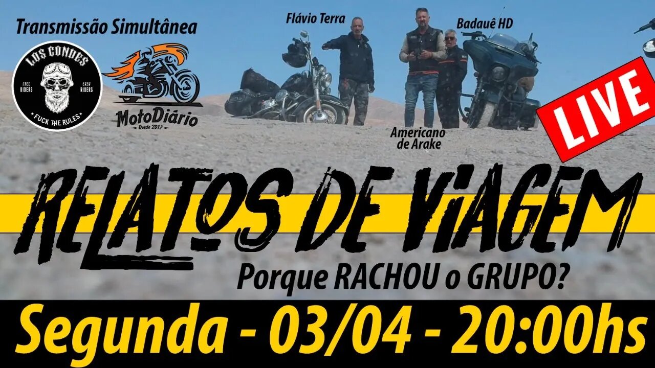 Moto Excursão ATACAMA: Relatos de VIAGEM. PORQUE RACHOU O GRUPO? AO VIVO - 03/04 -20:00