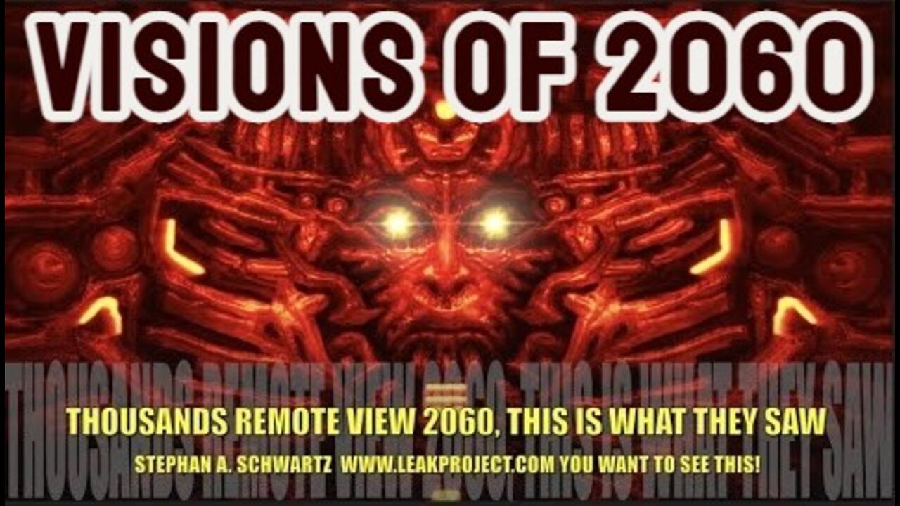 Thousands Remote View 2060 This is What They Saw, Stephan Schwartz, Visions of 2060