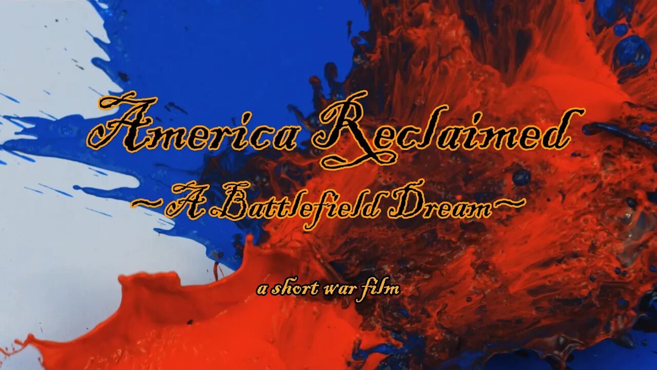 America Reclaimed~A Battlefield Dream