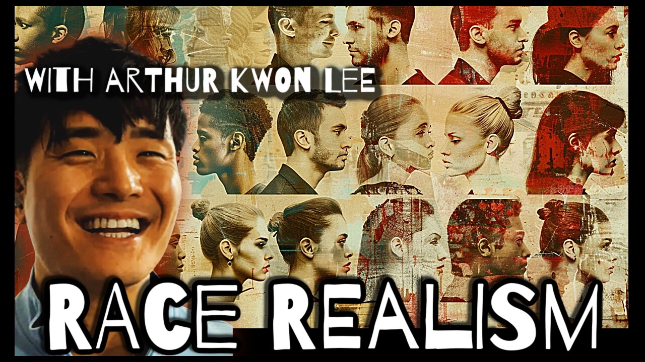 Arthur Kwon Lee on Race Realism: The Undeniable Fact that RACE Exists.