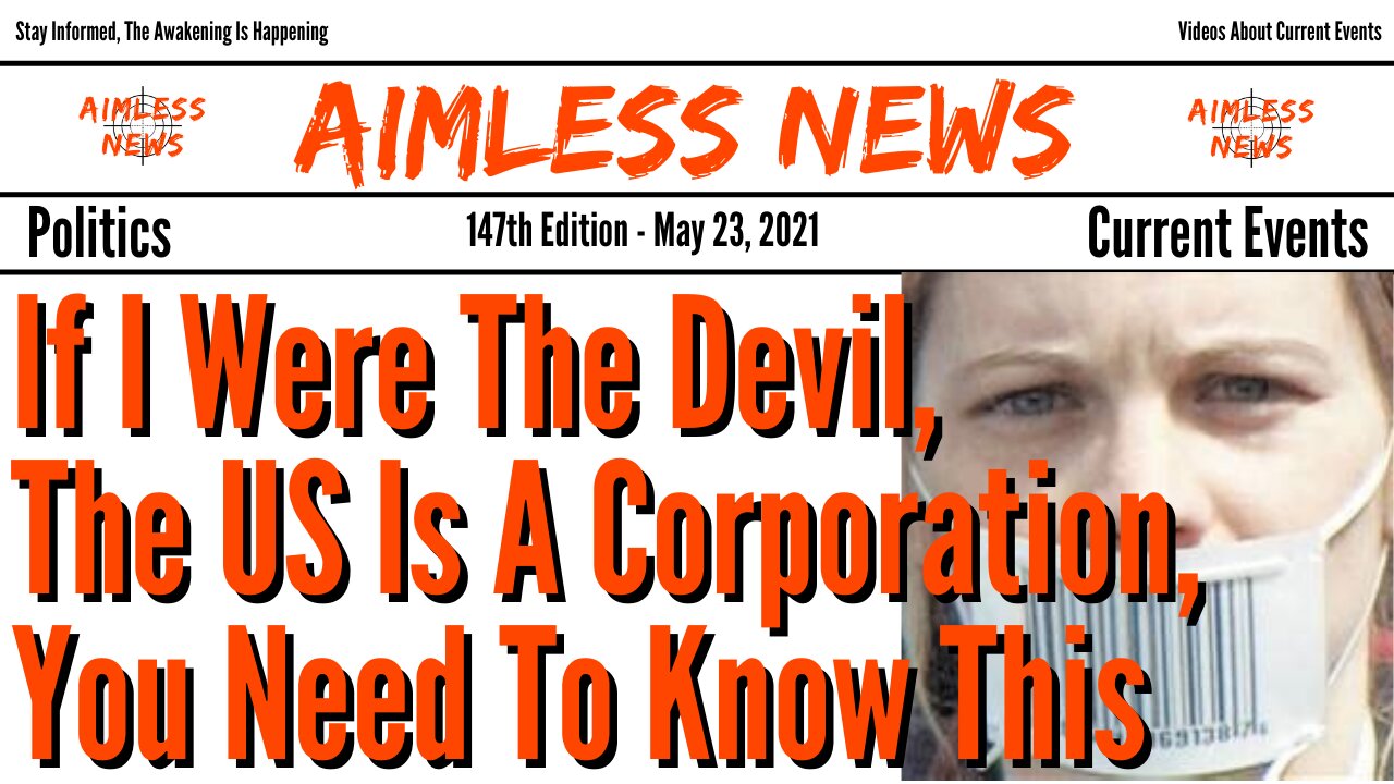 If I Were The Devil, The United States Is A Corporation, You Need To Know This
