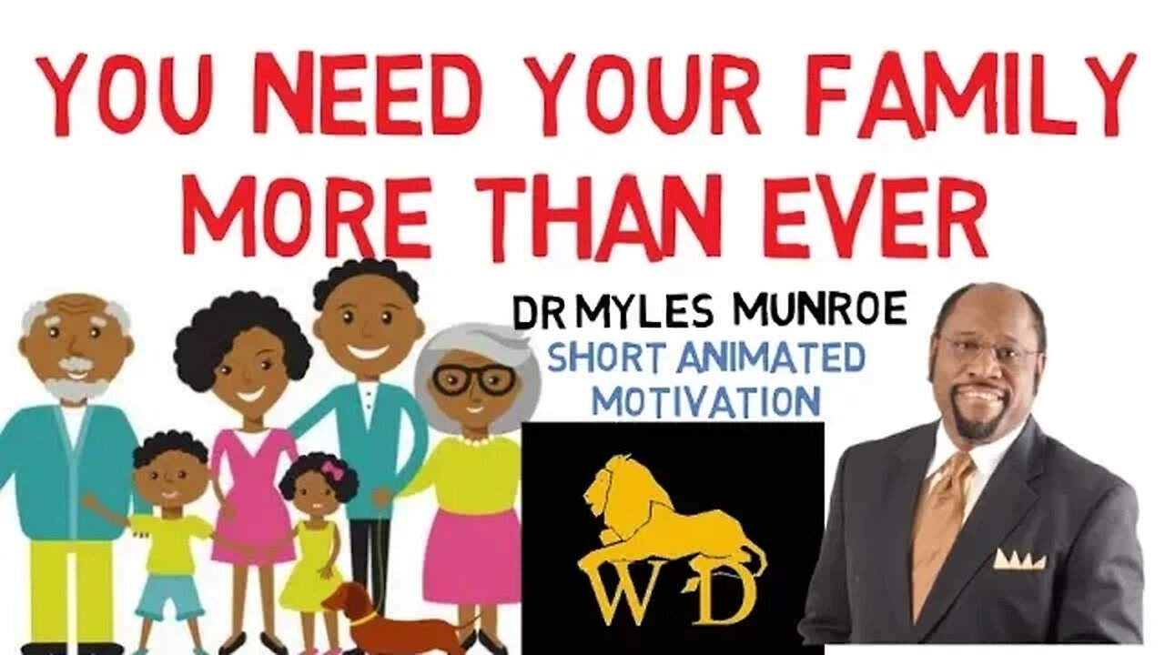 THIS IS WHY YOU REALLY NEED YOUR FAMILY by Dr Myles Munroe (WOW WOW WOW!!!)