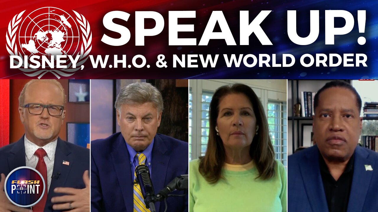 FlashPoint: Speak Up! Disney, W.H.O. & New World Order (5/19/22)