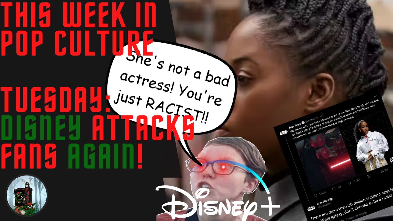 This Week in Pop Culture: Tuesday - DISNEY Calls Fans RACIST AGAIN Through Their Star Wars Account