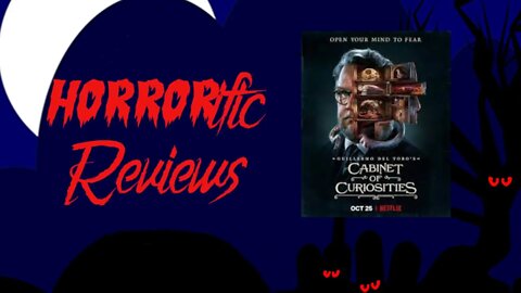 HORRORific Reviews - Guillermo Del Toro's Cabinet of Curiosities