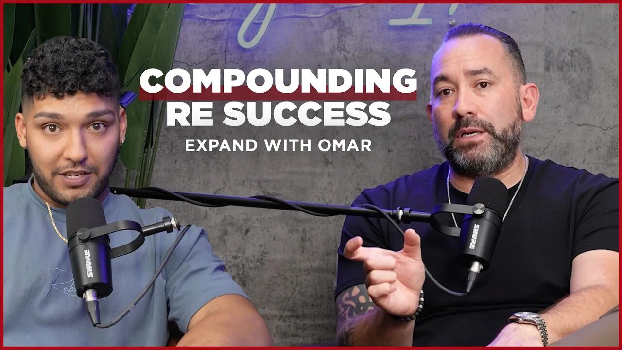 Compounding Your Real Estate Success: Expand with Omar Alfaro