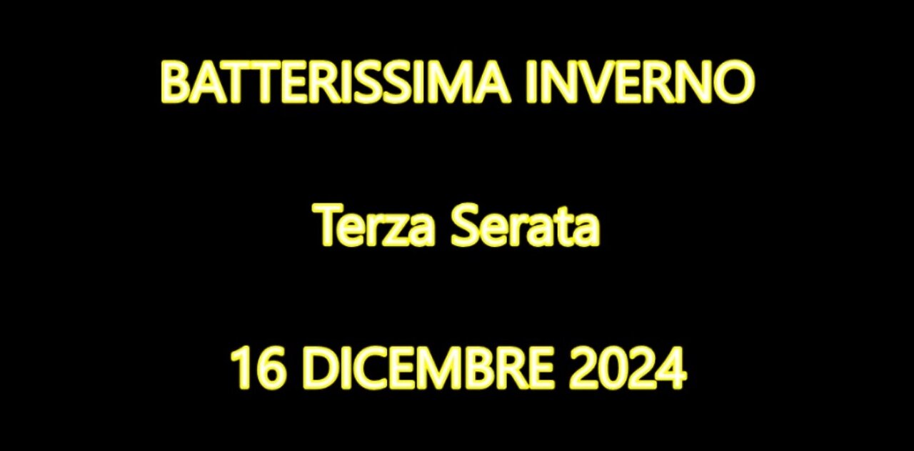 BATTERISSIMA INVERNO 2024 - TERZA SERATA