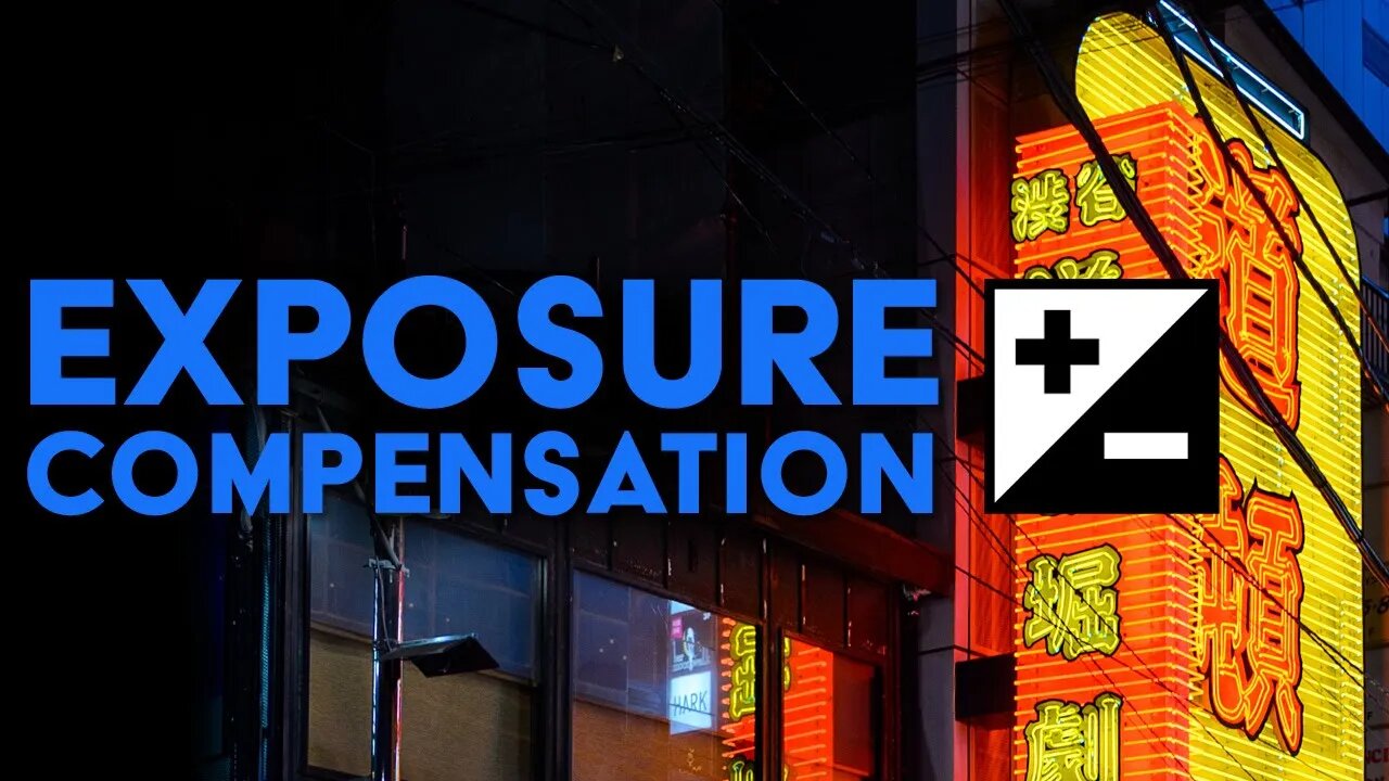 Exposure Compensation - QUICK TIP