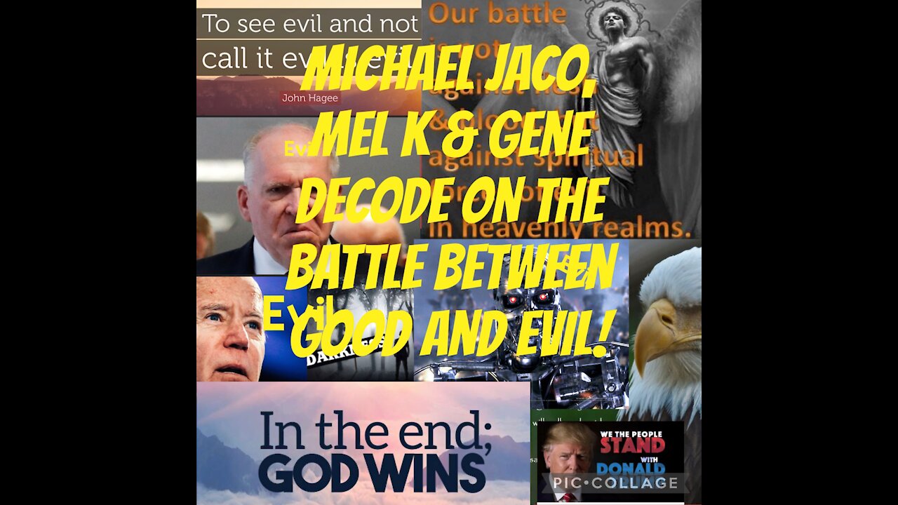 Michael Jaco, Mel K & Gene Decode GOOD v EVIL