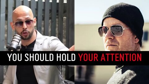 Andrew Tate - You Should Hold Your Attention