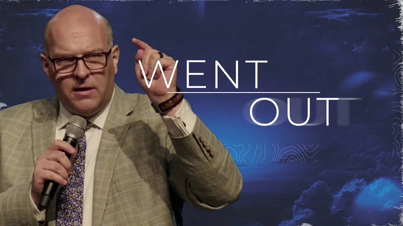 Went Out | Sermon | Pastor Mitchell Bland