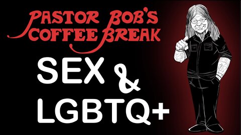 SEX AND LGBTQ+ / PB's Coffee Break