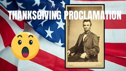 MUST LISTEN - Abraham Lincoln's Full Thanksgiving Day Proclamation