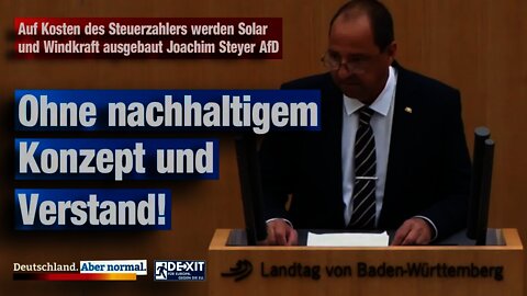 Auf Kosten des Steuerzahlers werden Solar und Windkraft ausgebaut Joachim Steyer AfD