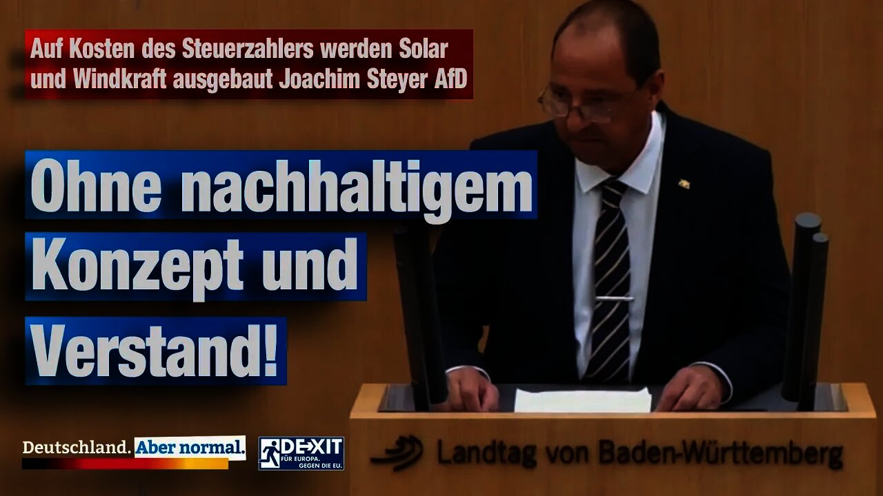 Auf Kosten des Steuerzahlers werden Solar und Windkraft ausgebaut Joachim Steyer AfD
