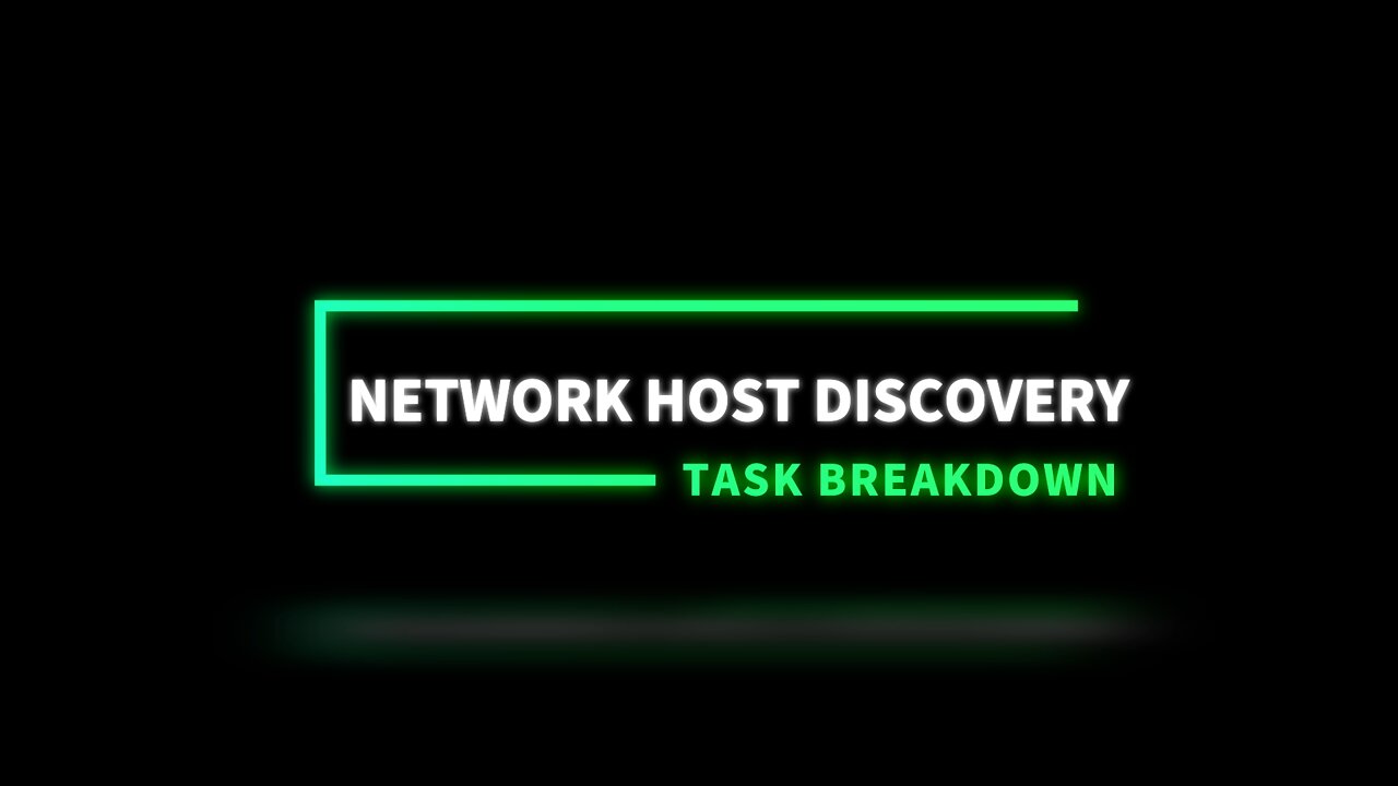 Security Universal Task Breakdown - Network Host Discovery