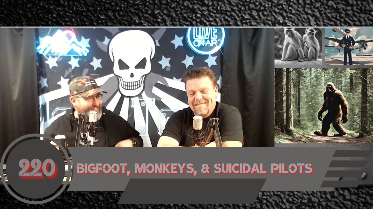 BIGFOOT, MONKEYS, & SUICIDAL PILOTS | Man Tools 220