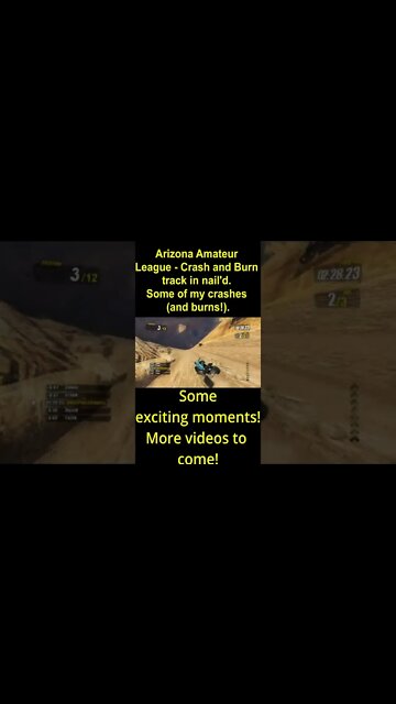 Arizona Amateur League - Crash and Burn track in nail'd. (Some of my crashes and burns!)
