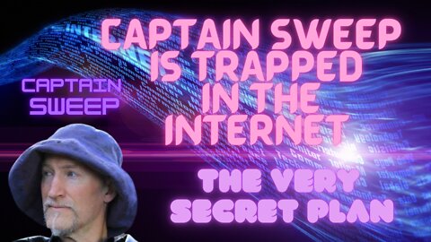 Captain Sweep is Trapped in the Internet