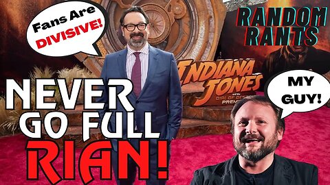 Random Rants: RIAN JOHNSON 2.0! Mangold Shows True Colors & ATTACKS Fans! Says Fans Are DIVISIVE!