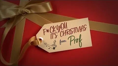 F*CK YOU ITS CHRISTMAS!