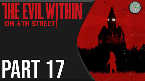 The Evil Within on 6th Street Part 17