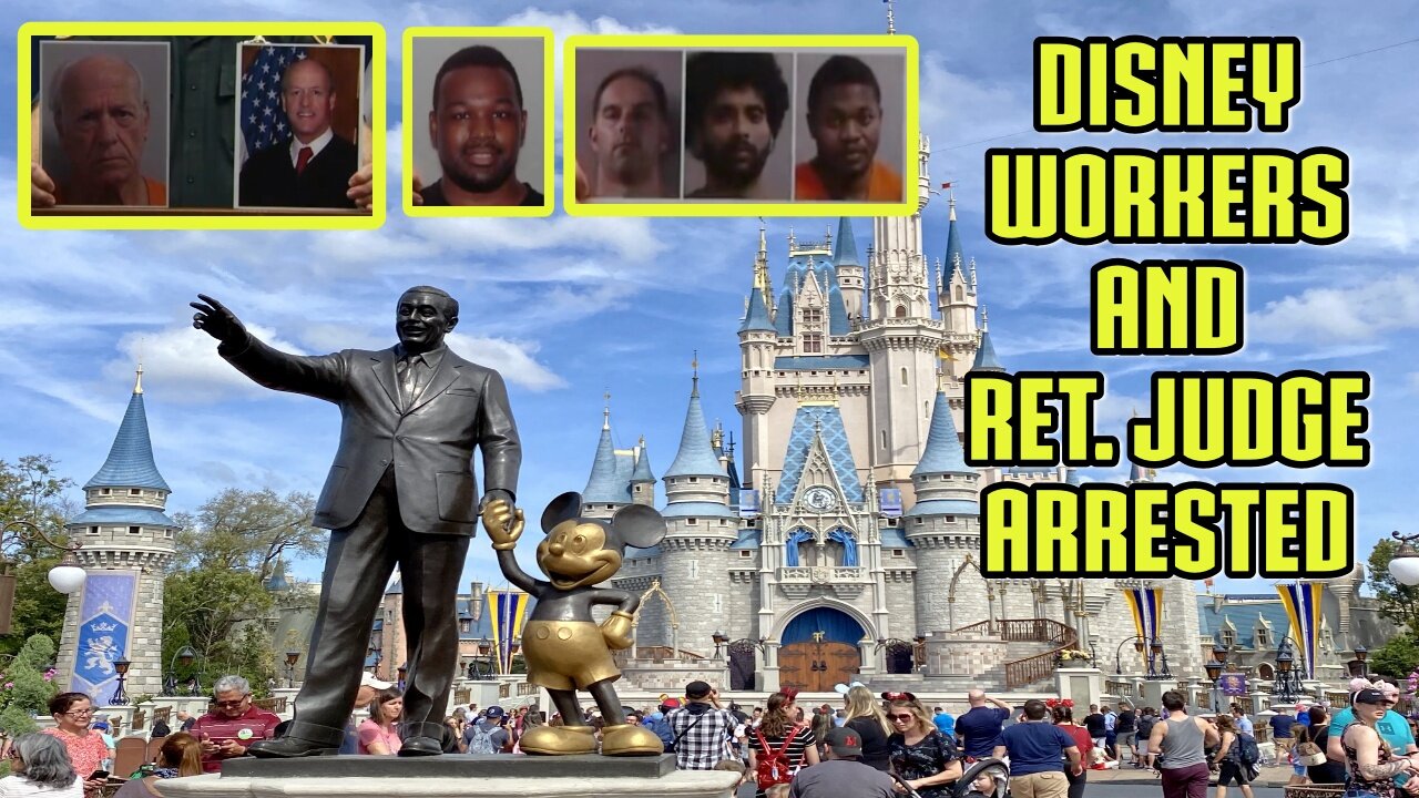 Disney workers and Ret. Judge Arrested