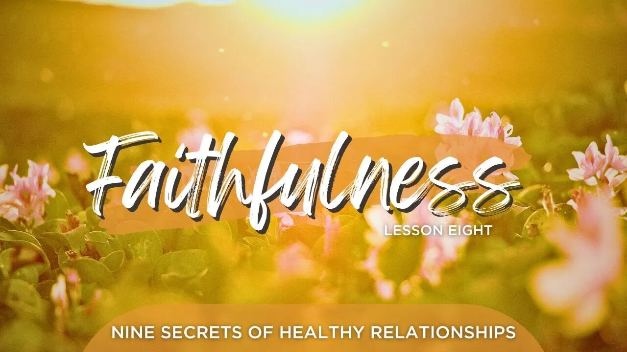 Faithfulness Lesson 8