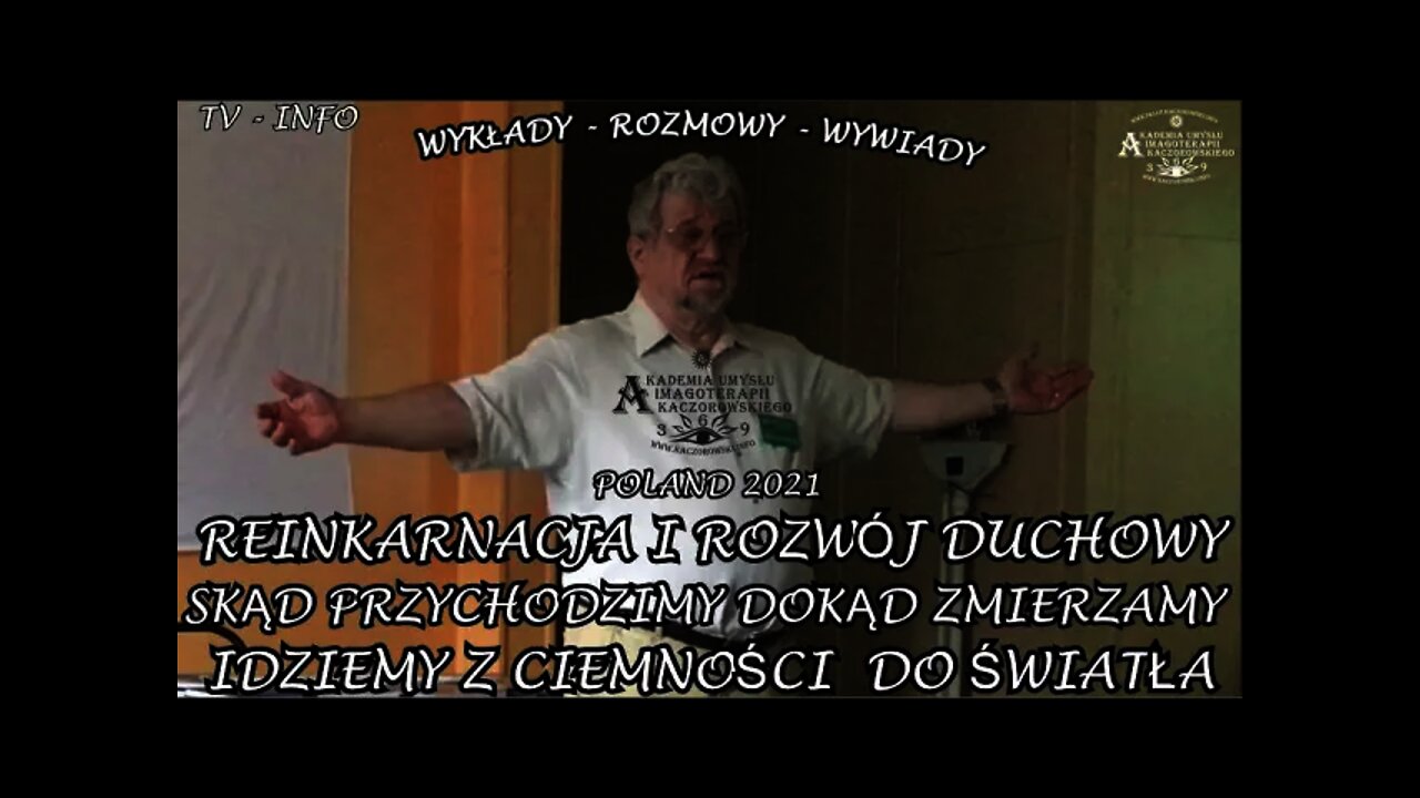 REINKARNACJA I ROZWÓJ DUCHOWY SKĄD PRZYCHODZIMY DOKĄD ZMIERZAMY Z CIEMNOŚCI DO ŚWIATŁA /2021©TV INFO