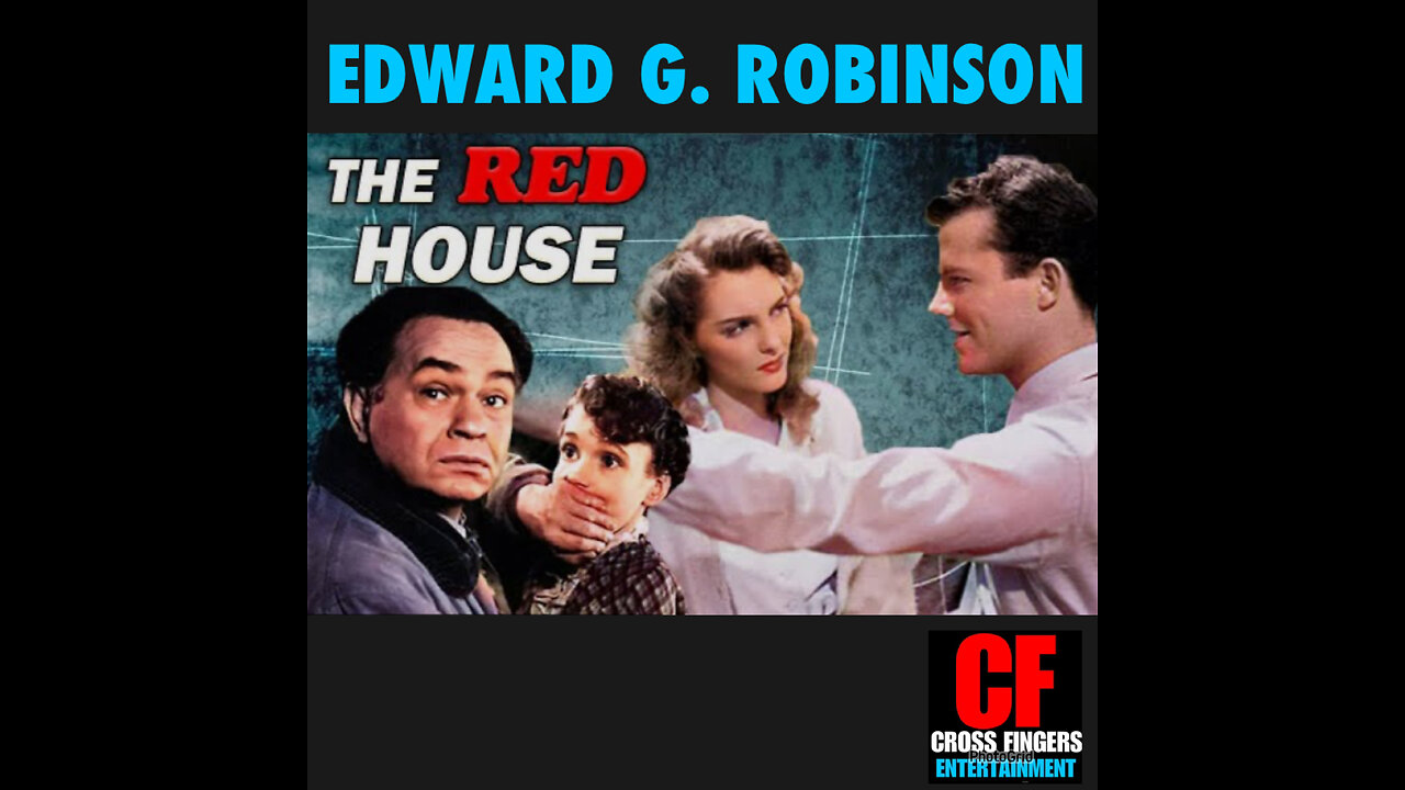 CFM #25 The Red House (1947) Edward G. Robinson