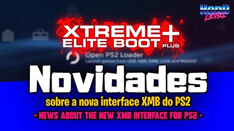 XtremeEliteBoot+! Novidades da interface XMB para o PS2! ~Não é um projeto esquecido!