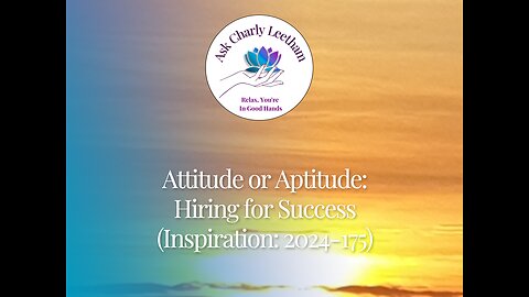 Attitude or Aptitude: Hiring for Success (2024/175)