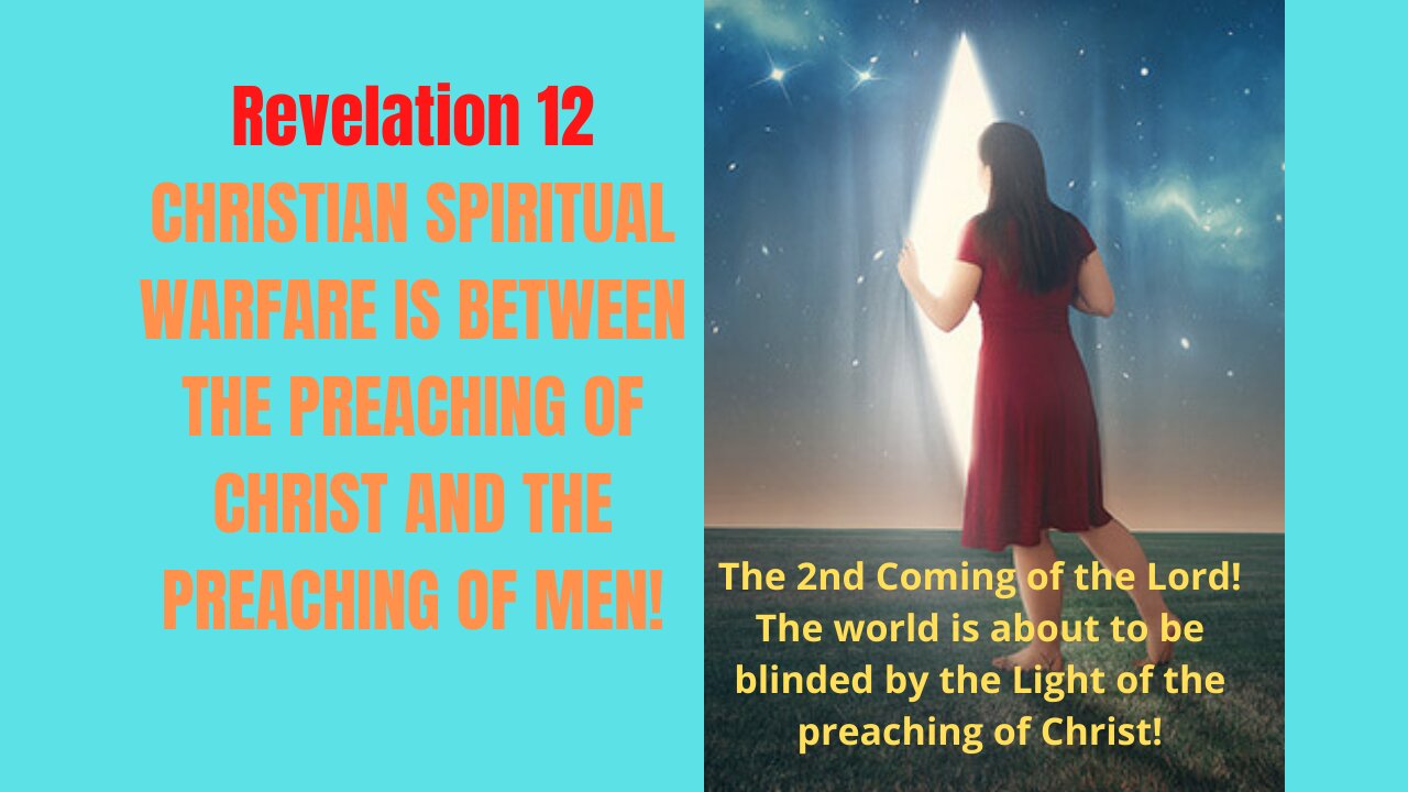 Revelation 12. JESUS WAS THE ONLY PREACHER WHO PREACHED OBJECTIVE TRUTH, BECAUSE HE IS GOD!