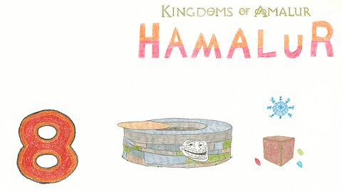 Hamalur (KOA) - EP 8 - All's Well that Ends Gemcicles - Discount Plays