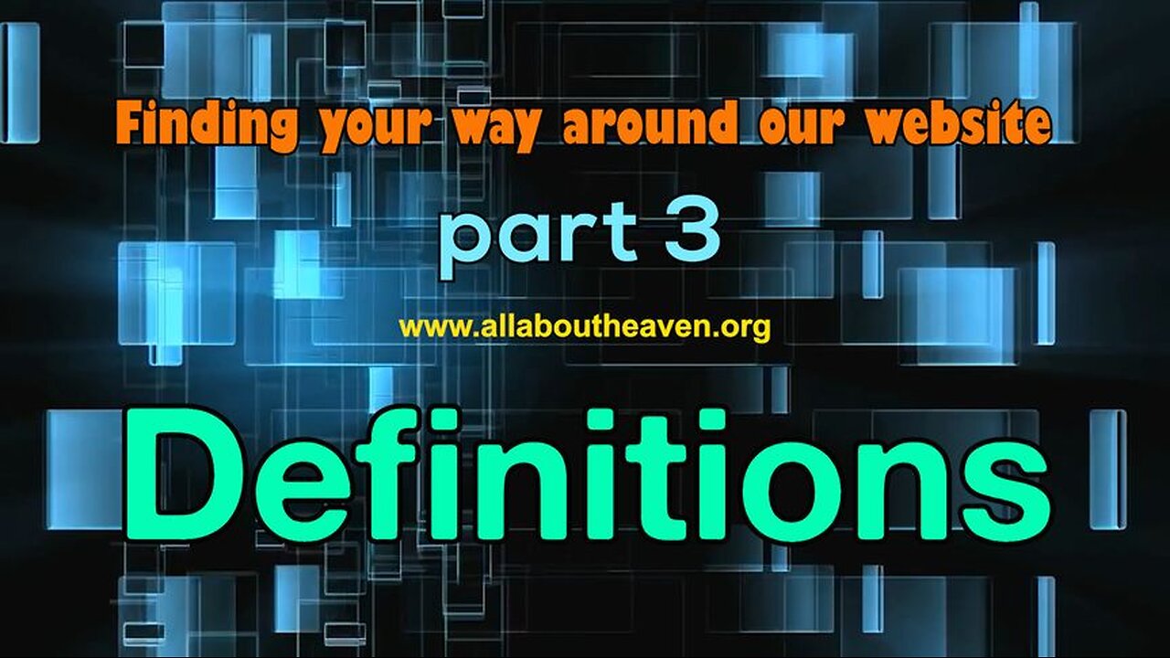 Finding your way around our website – Part 3 Definitions
