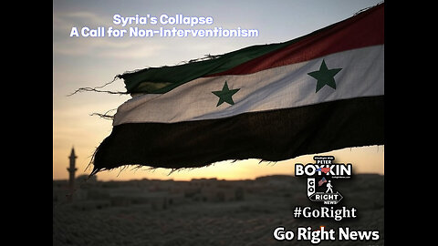 Syria's Collapse - A Call for Non-Interventionism