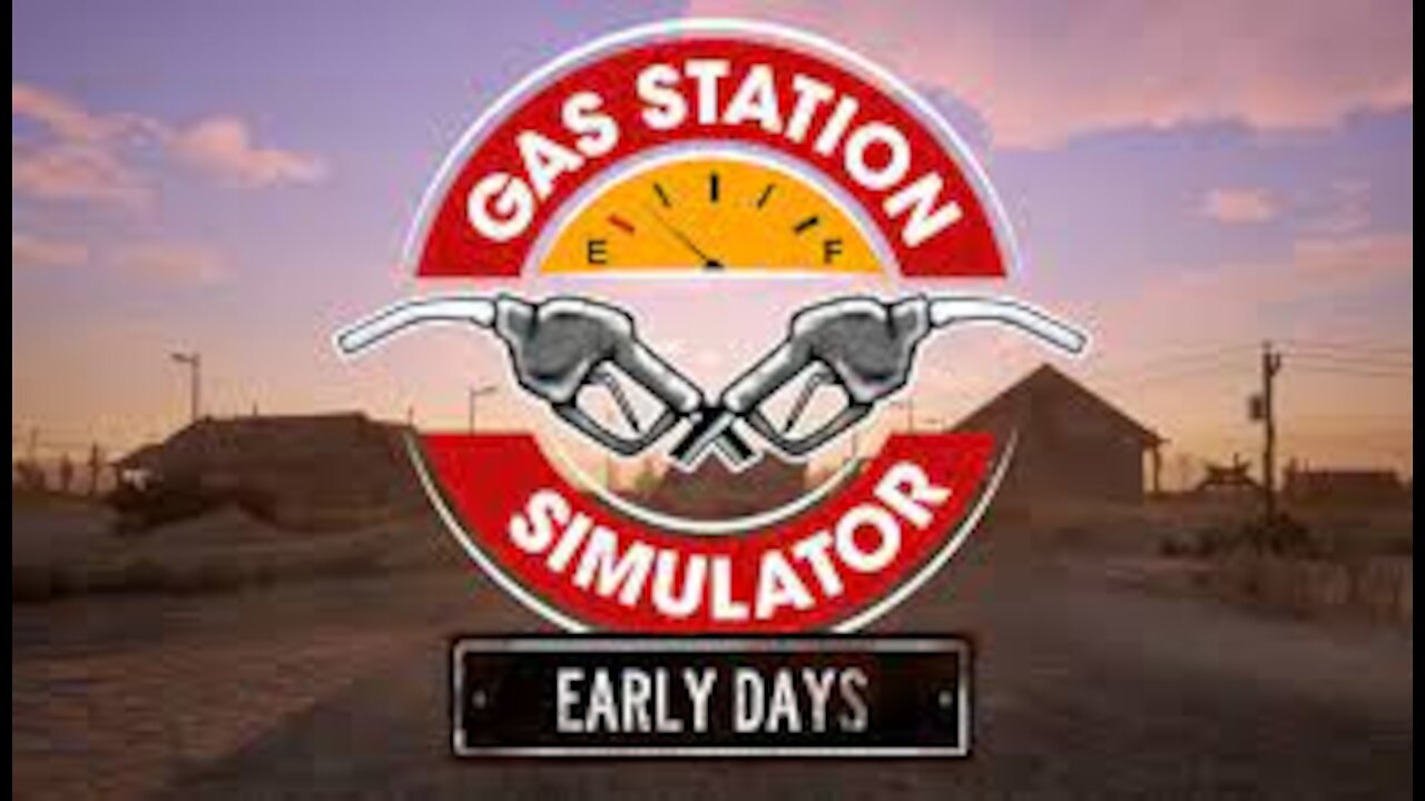 Gas Station Early Days - Prologue - Episode 1