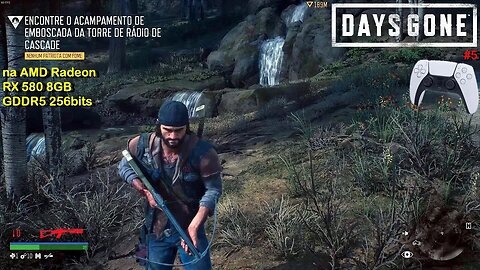 Days Gone (#5) - com controle PS 5 Dual Sense na AMD Radeon RX 580 8GB GDDR5 256bits