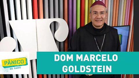 Dom Marcelo Goldstein, o padre das celebridades - Pânico - 14/09/2017